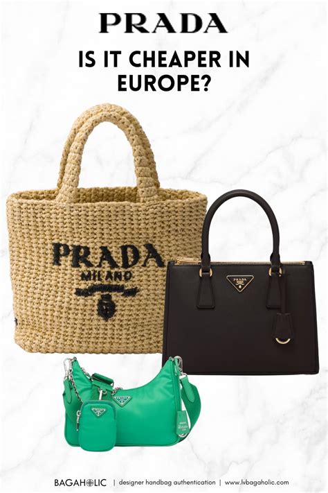 is prada bags cheaper in italy|prada in europe.